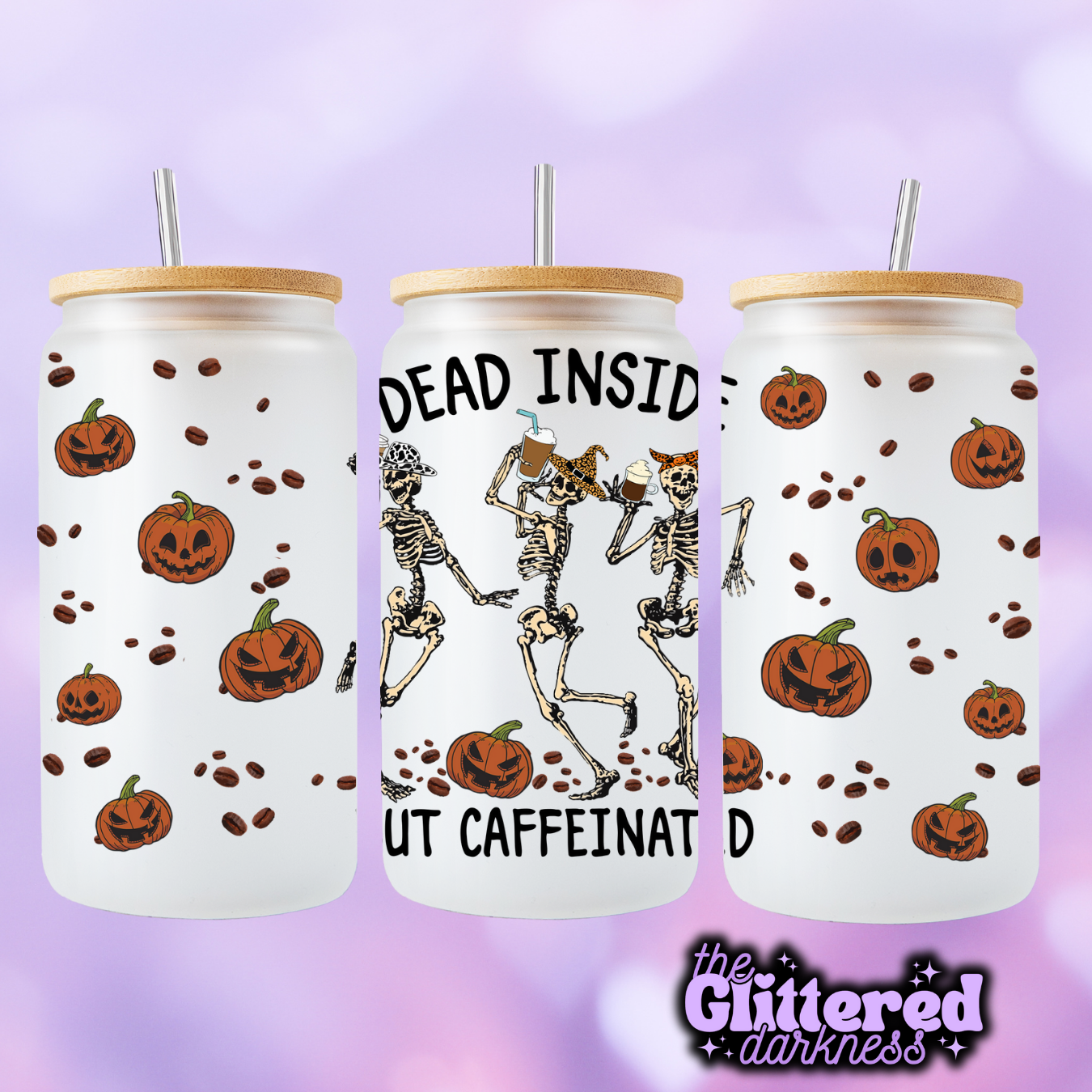 Dead Inside But Caffeinated Glass Cup 16 oz